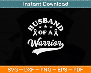 Husband Of A Warrior Breast Cancer Svg Png Dxf Digital Cutting File