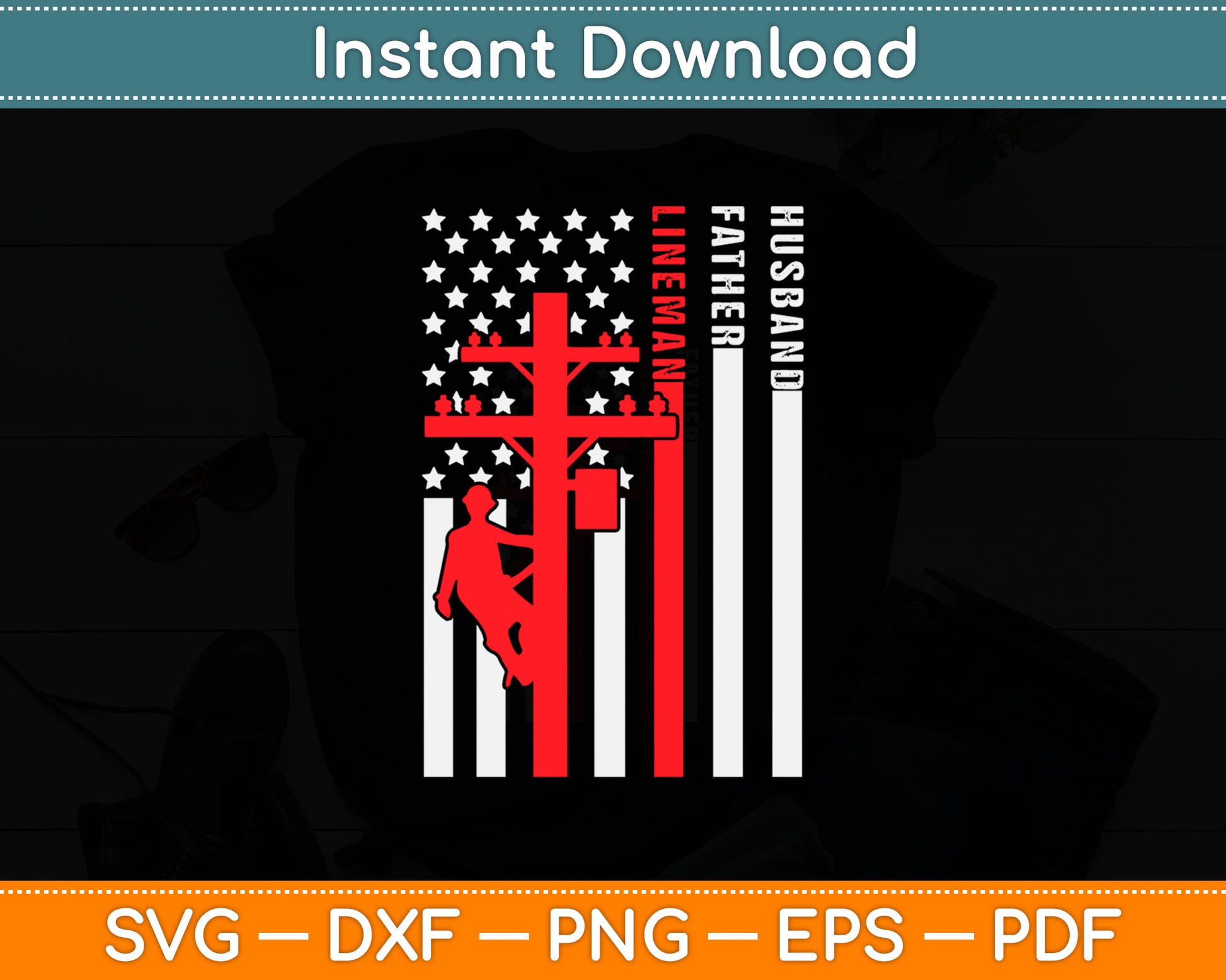 Husband Father Lineman American Flag 4th Of July Svg Digital Cutting File