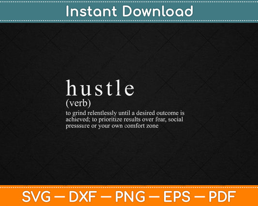 Hustle Definition Svg Digital Cutting File