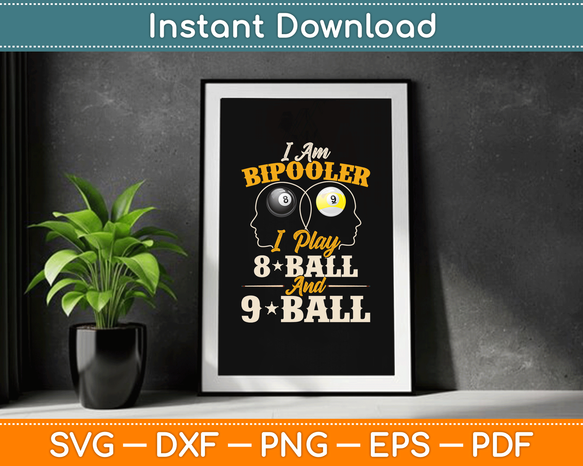 I Am Bipooler Snooker Game Billiards Lover Pool Player SVG Digital Cutting File