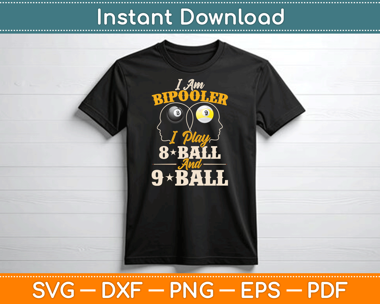 I Am Bipooler Snooker Game Billiards Lover Pool Player SVG Digital Cutting File
