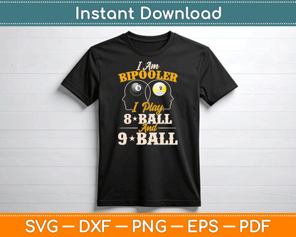 I Am Bipooler Snooker Game Billiards Lover Pool Player SVG Digital Cutting File