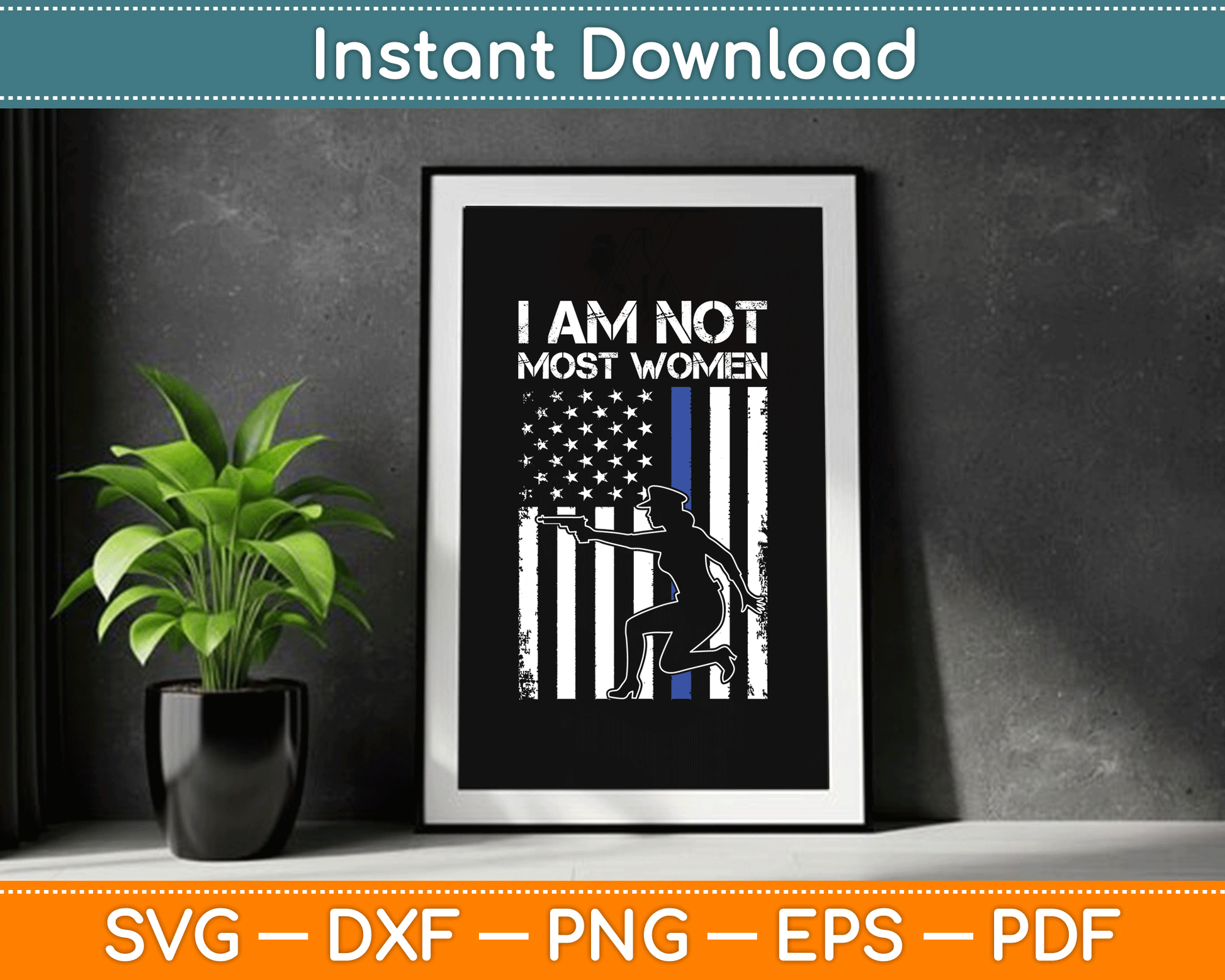 I Am Not Most Women Female Police American Flag SVG Digital Cutting File