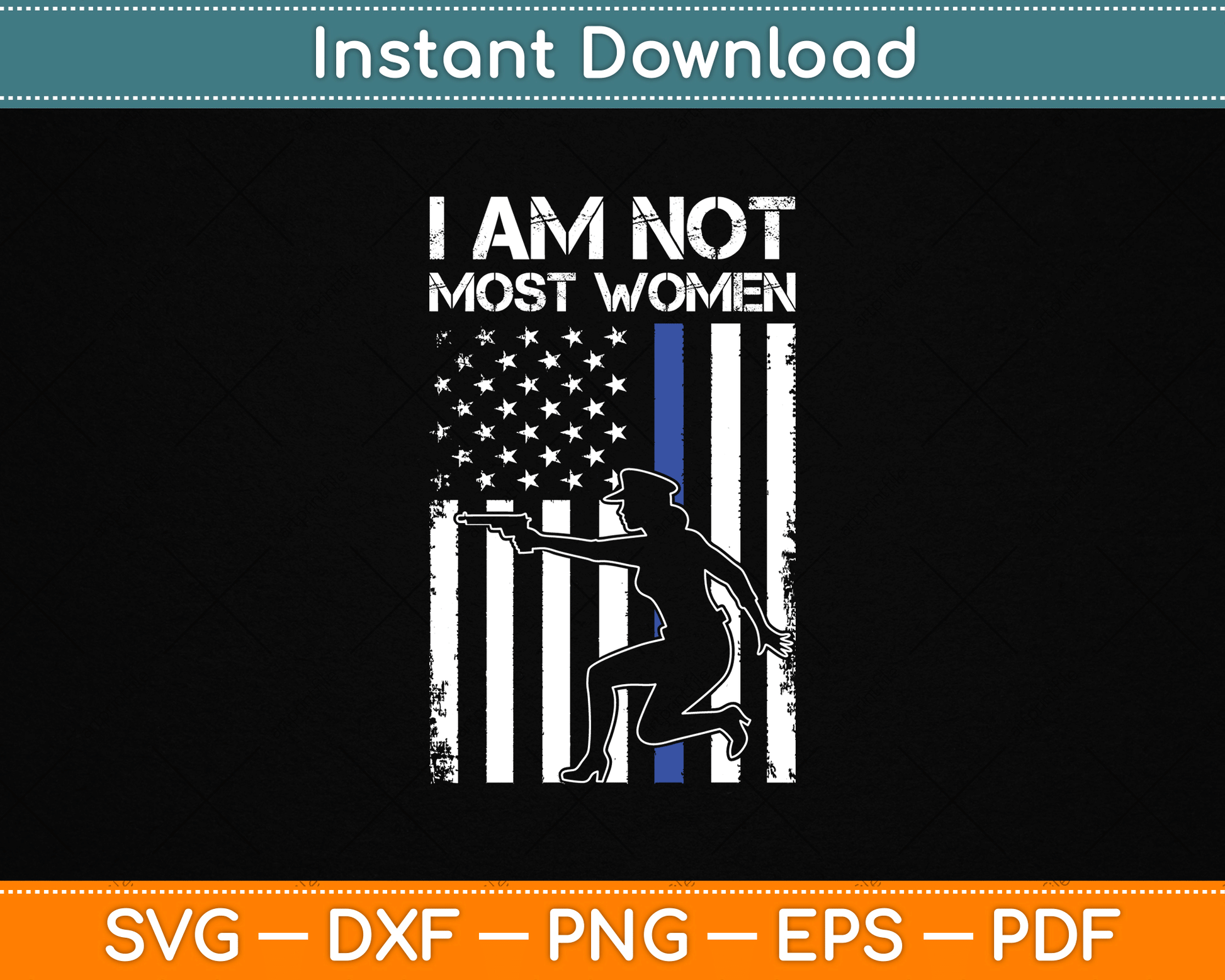 I Am Not Most Women Female Police American Flag SVG Digital Cutting File
