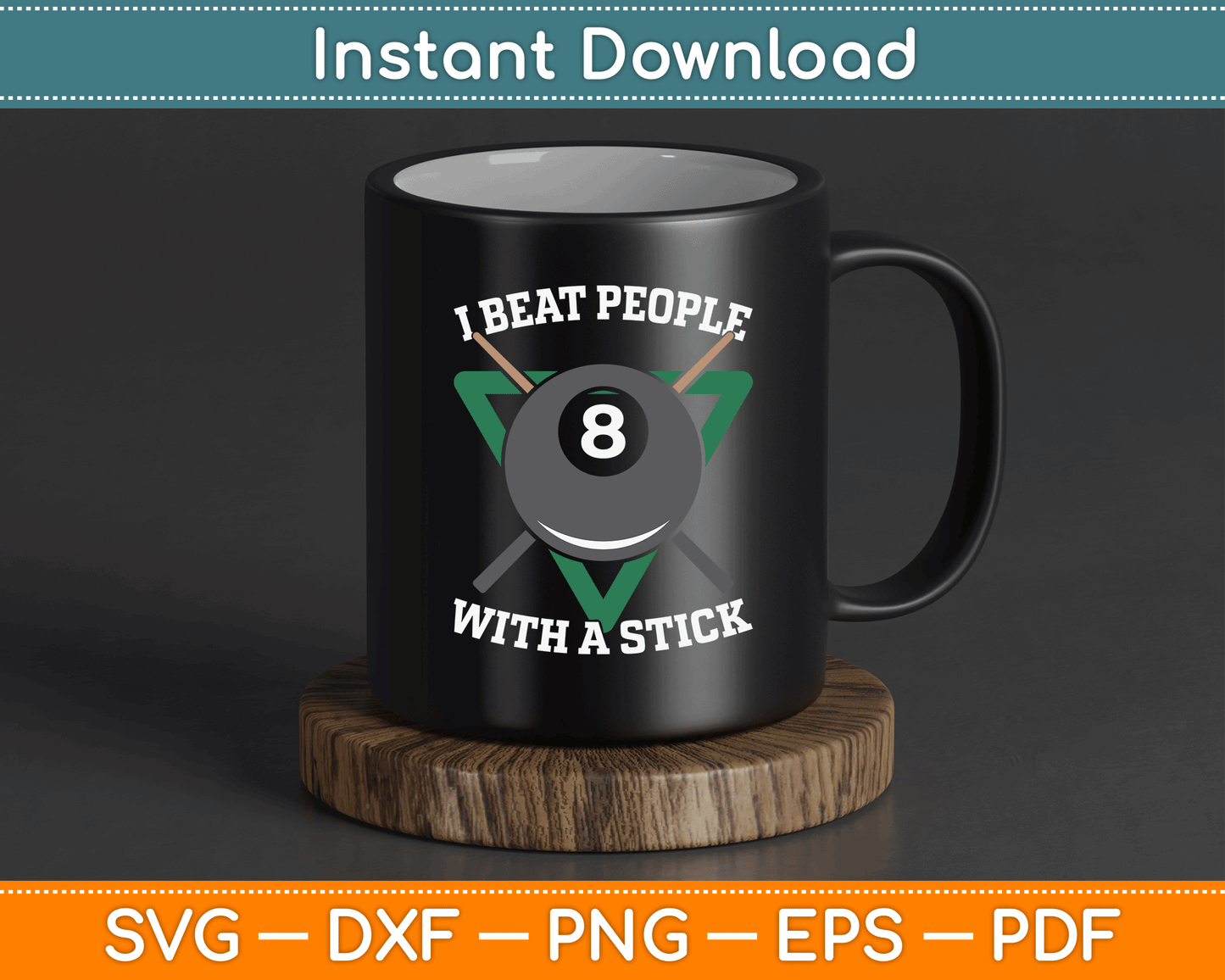 I Beat People With A Stick Billiards Ball Pool SVG Digital Cutting File