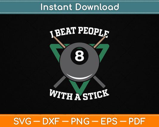 I Beat People With A Stick Billiards Ball Pool SVG File