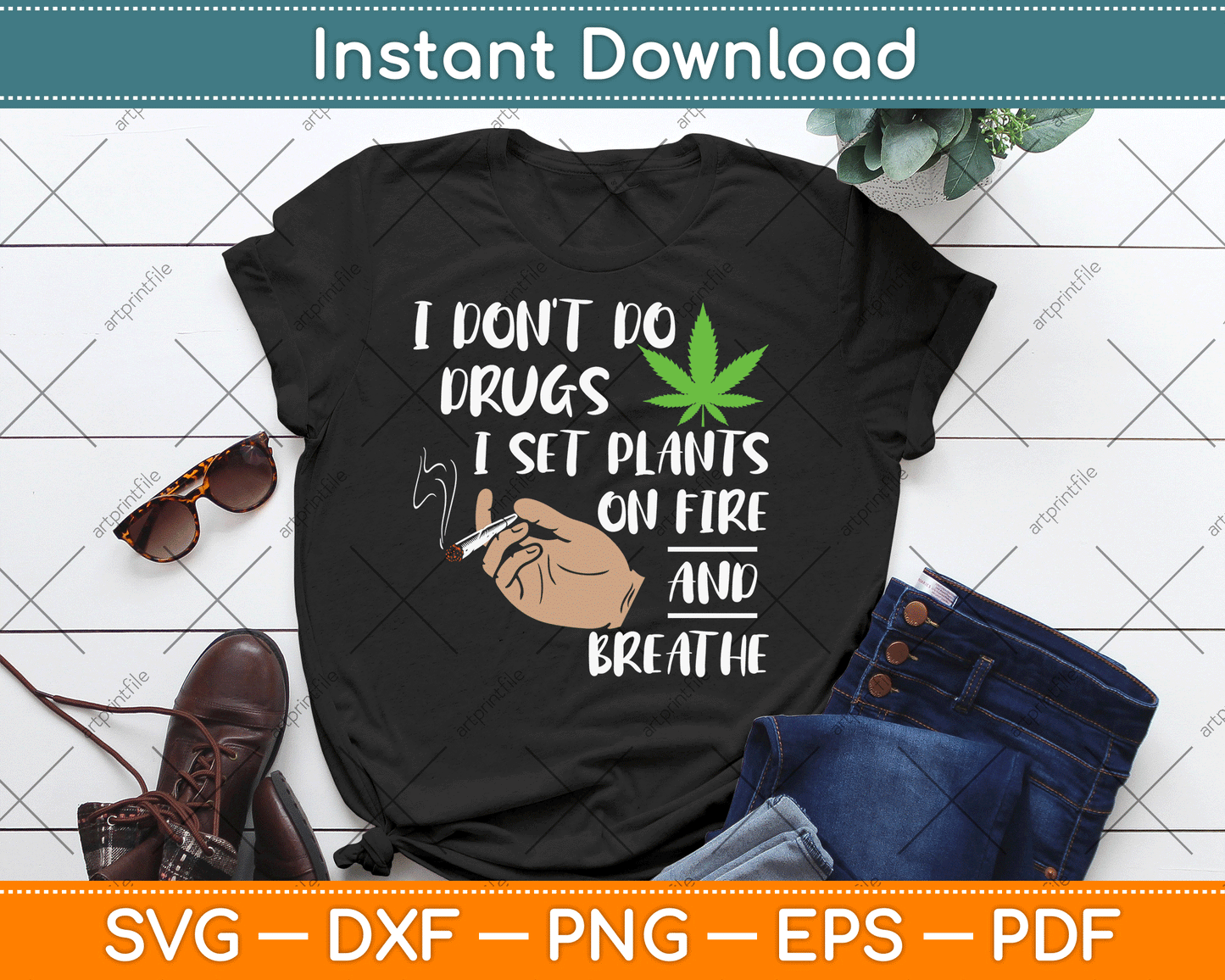 I Don't Do Drugs Cannabis Marijuana Weed Pot Leaf SVG Digital Cutting File