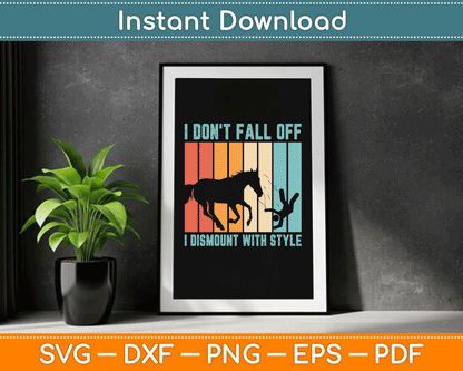 I Don't Fall Off I Dismount With Style Horse Vaulting Retro SVG Digital Cutting File