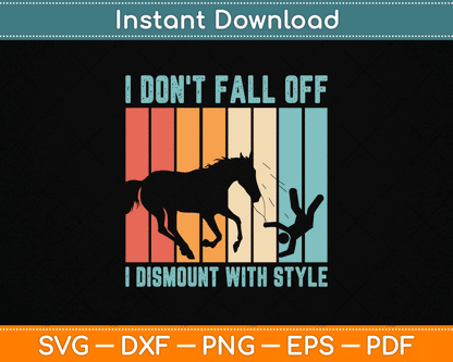 I Don't Fall Off I Dismount With Style Horse Vaulting Retro SVG Digital Cutting File