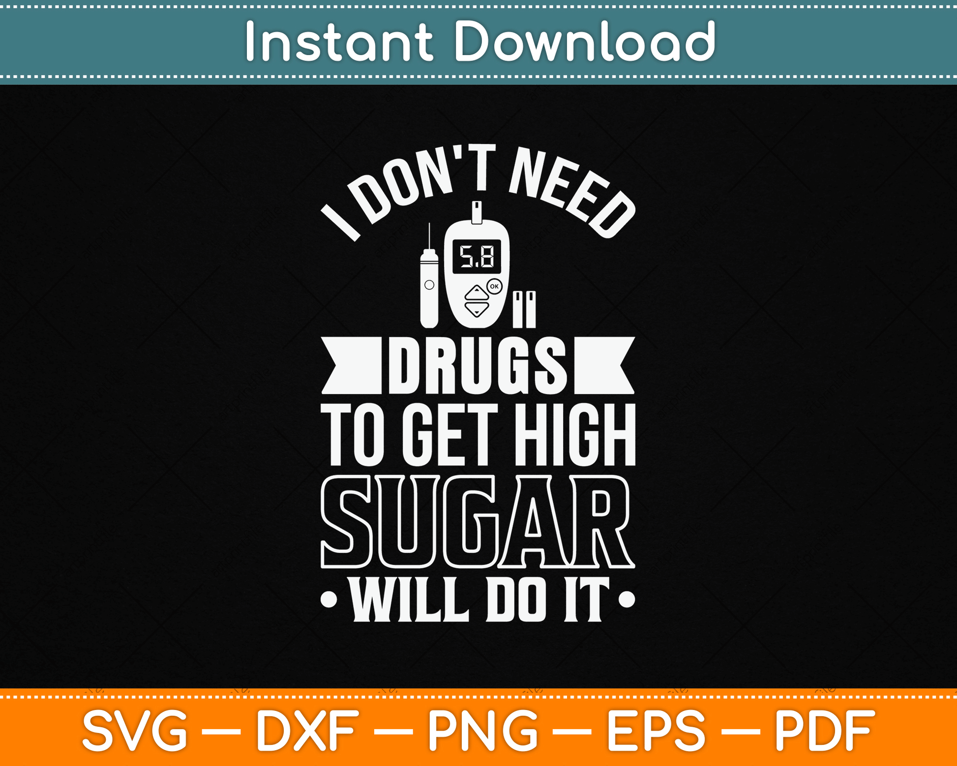 I Don't Need Drugs To Get High Sugar Diabetician Diabetes SVG Digital Cutting File