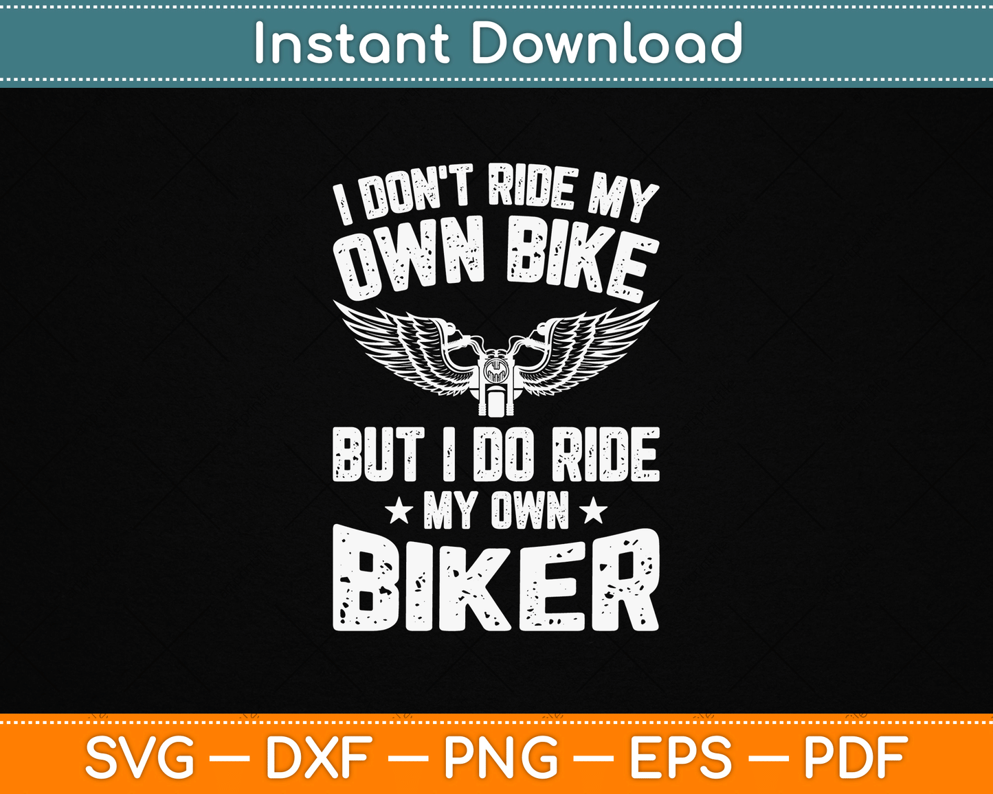 Funny biker SVG design with I Don't Ride My Own Bike But I Do Ride My Own Biker quote for girlfriend biker shirts