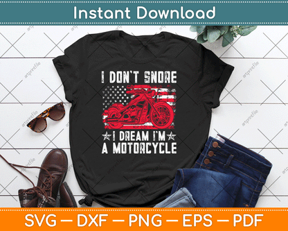 I Don't Snore I Dream I'm A Motorcycle Club Snoring Biker SVG Digital Cutting File