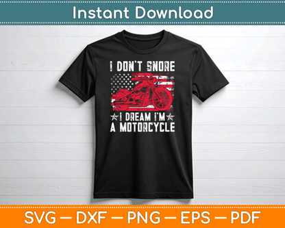 I Don't Snore I Dream I'm A Motorcycle Club Snoring Biker SVG Digital Cutting File
