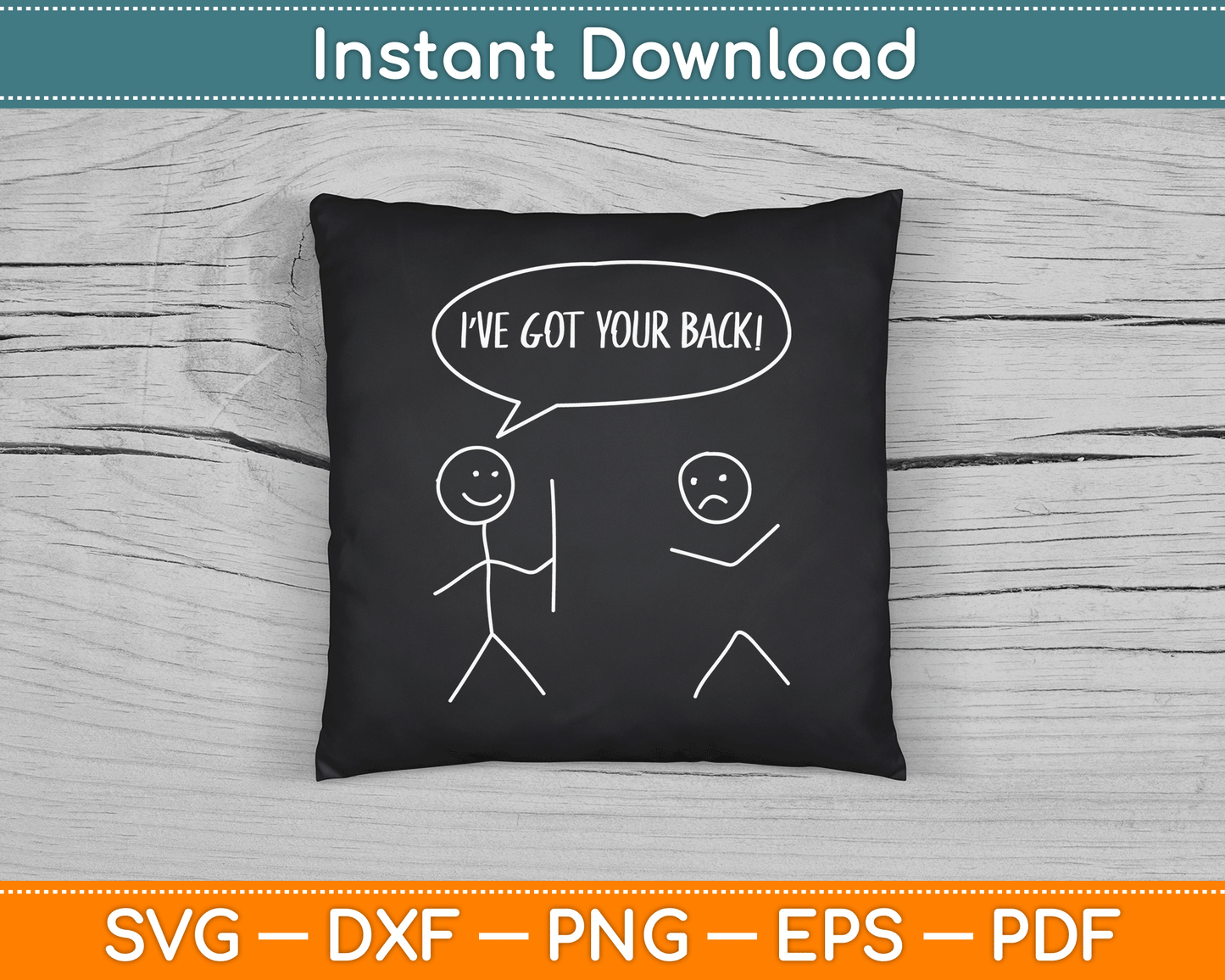 I Got Your Back Funny Stickman Sarcasm Friendship SVG Digital Cutting File