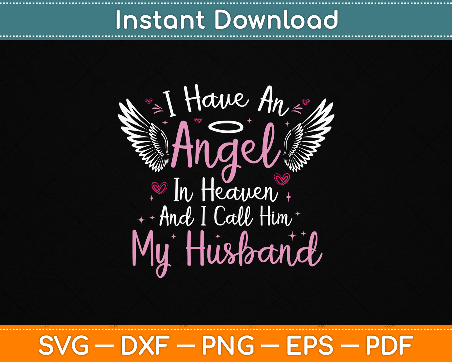 I Have An Angel In Heaven And I Call Him My Husband Memorial Svg Design