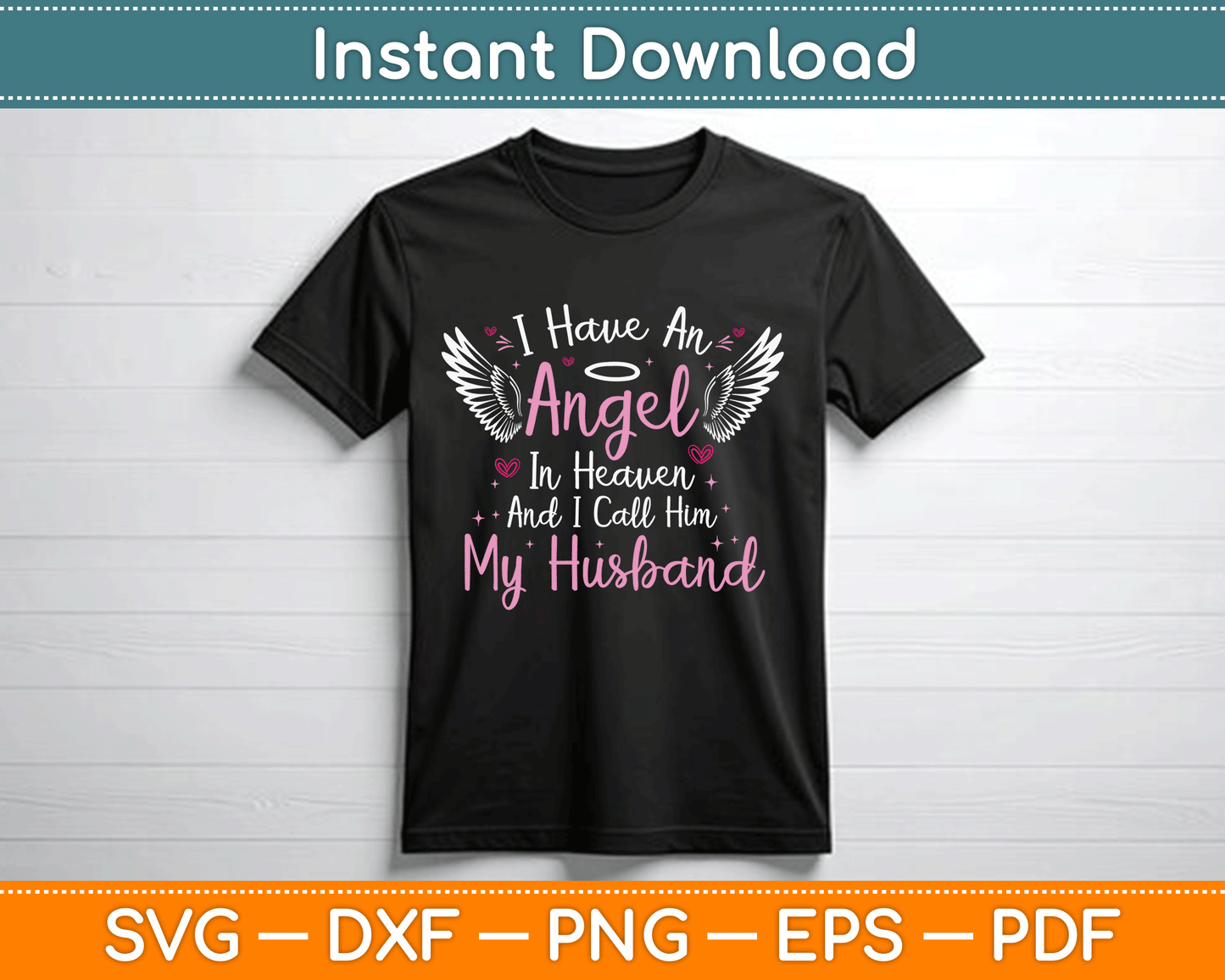 I Have An Angel In Heaven And I Call Him My Husband Memorial Svg Cutting File