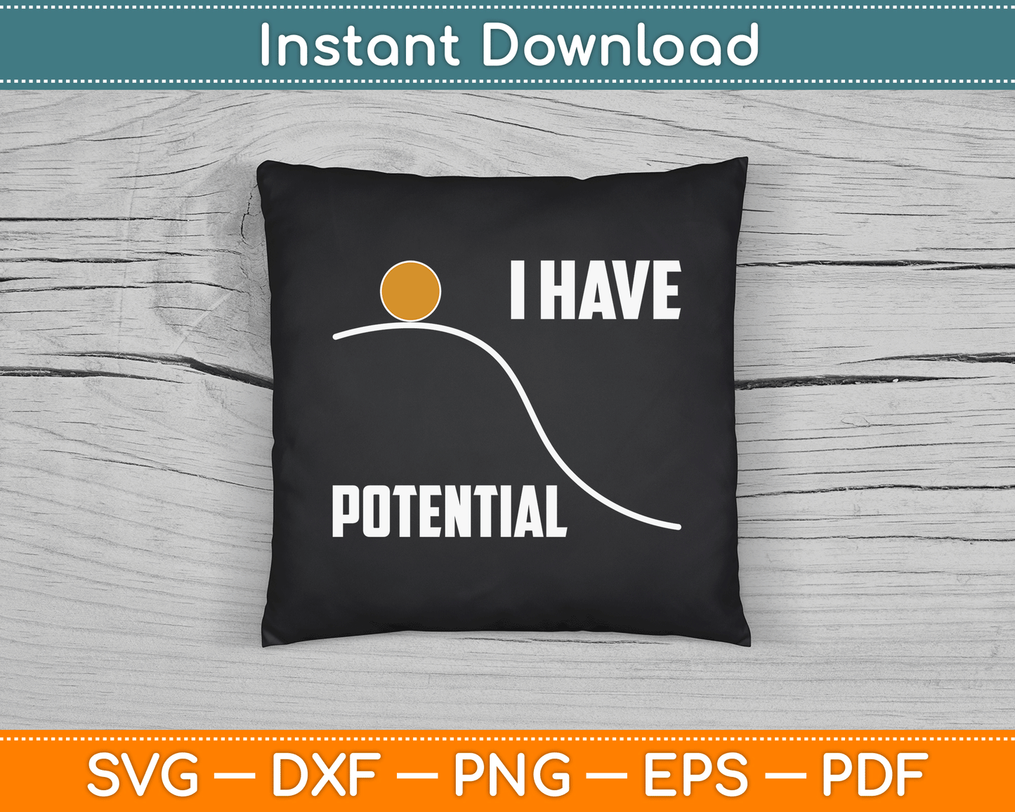 I Have Potential Funny Science Teacher SVG Digital Cutting File