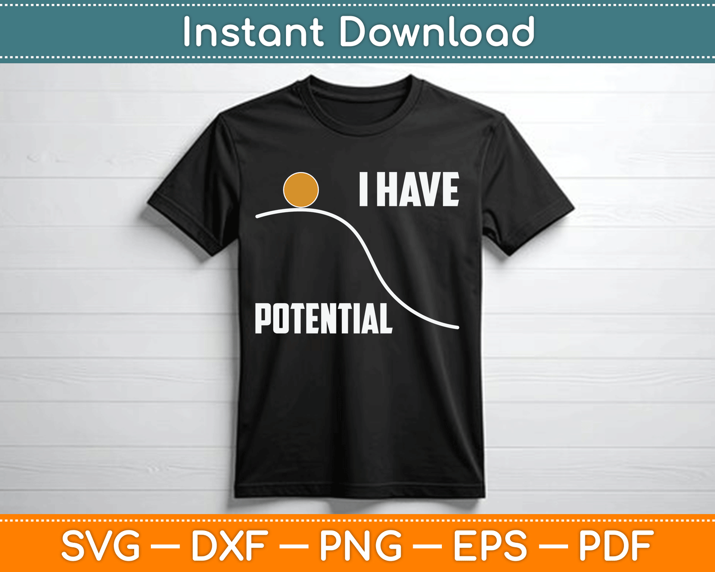 I Have Potential Funny Science Teacher SVG Digital Cutting File