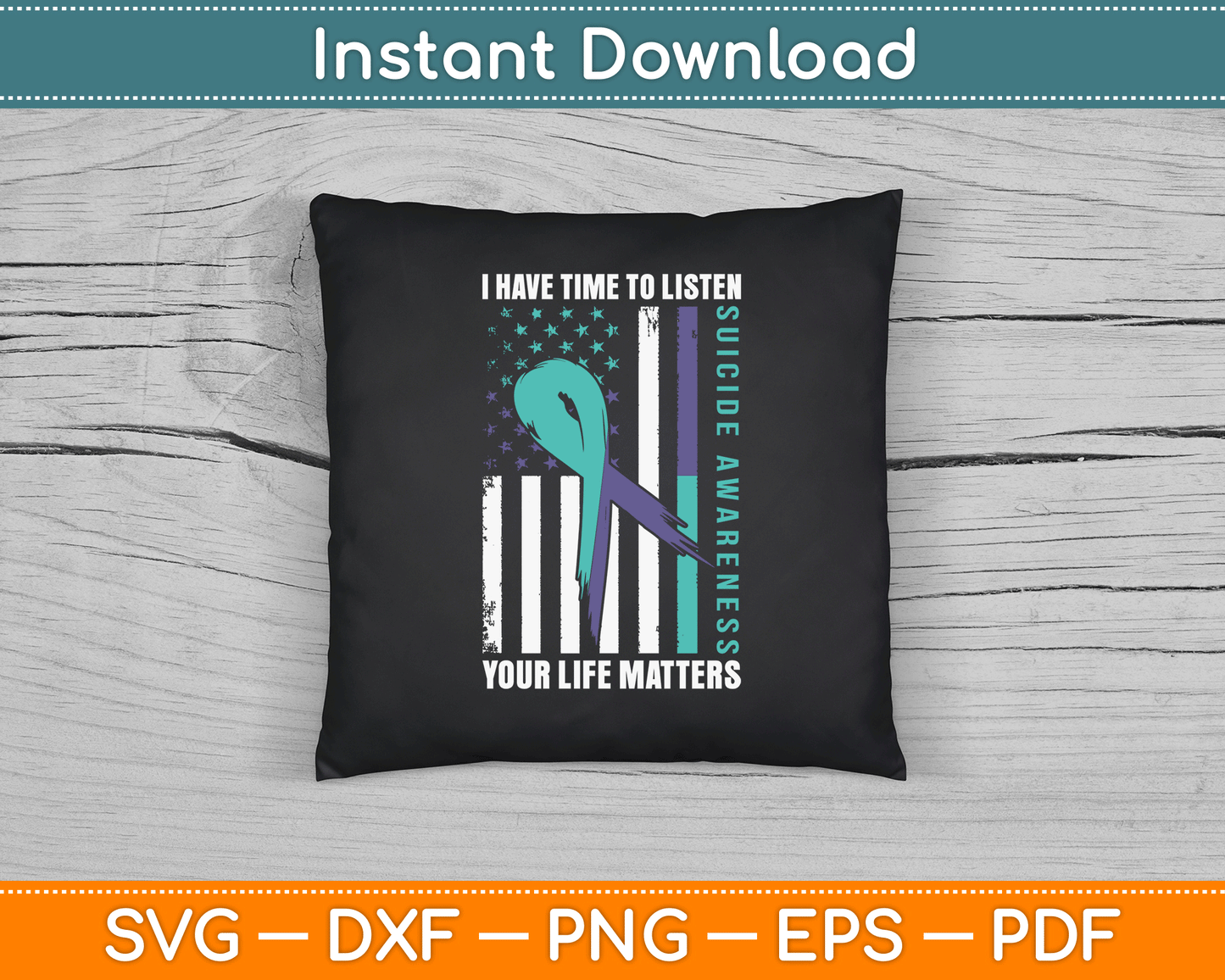 I Have Time To Listen Life Matters Suicide Awareness SVG Digital Cutting File