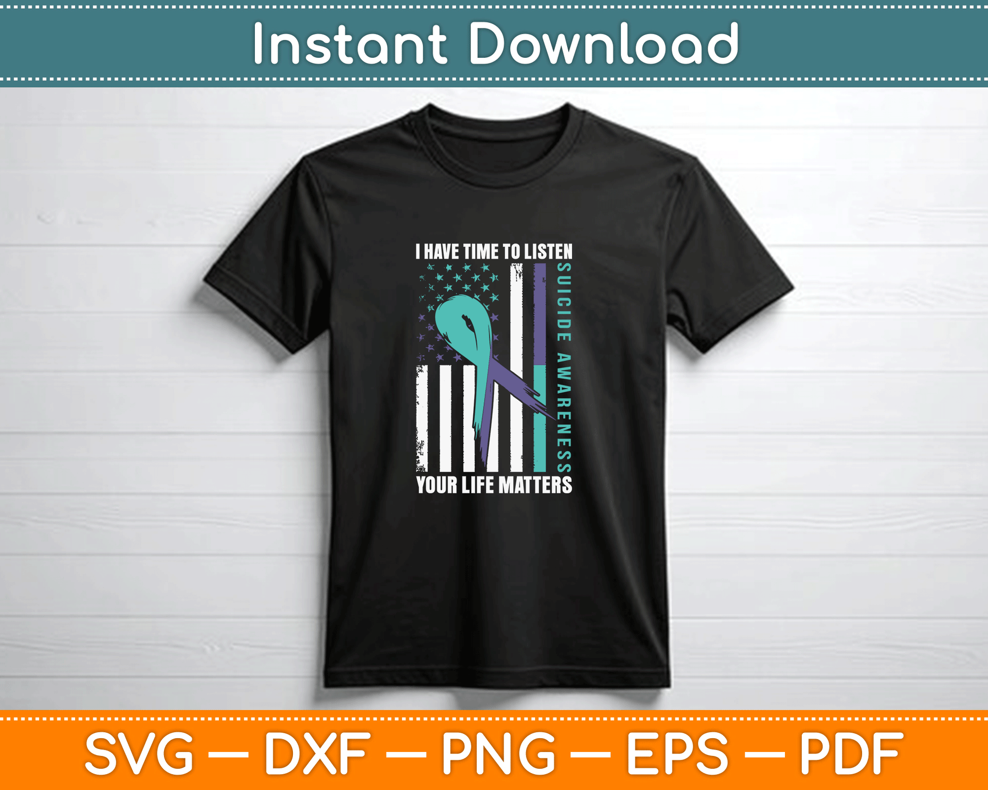 I Have Time To Listen Life Matters Suicide Awareness SVG PNG Files