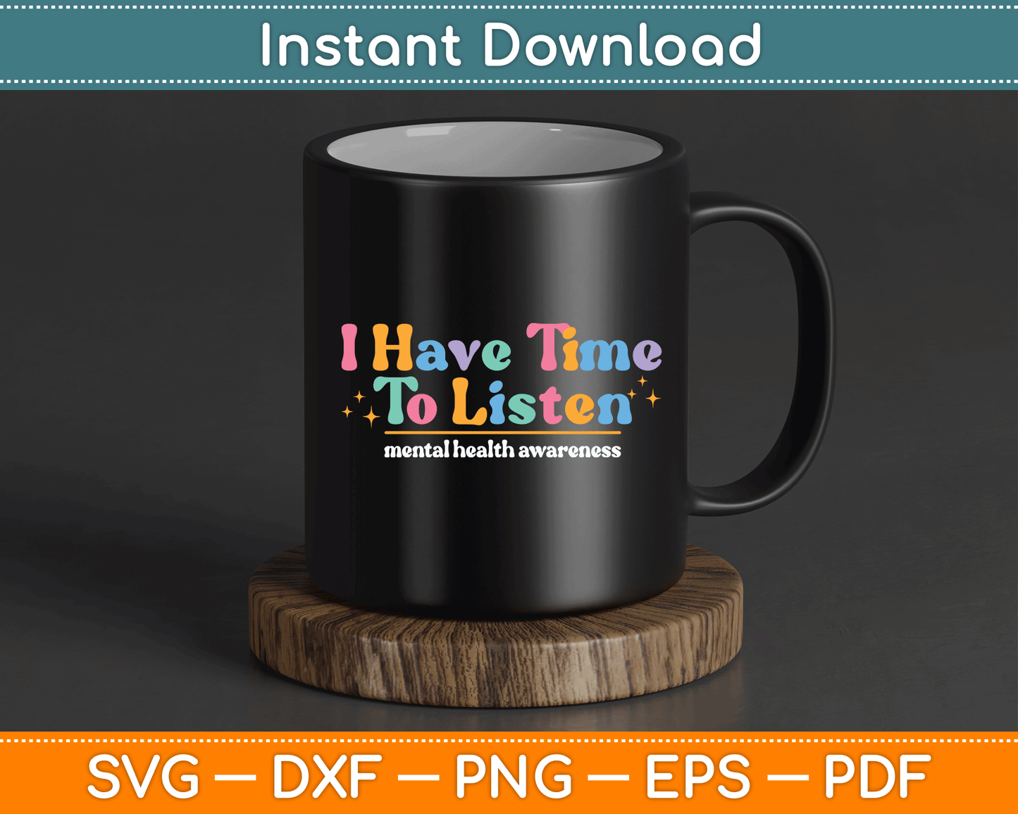 I Have Time To Listen Mental Awareness Month Groovy SVG Digital Cutting File