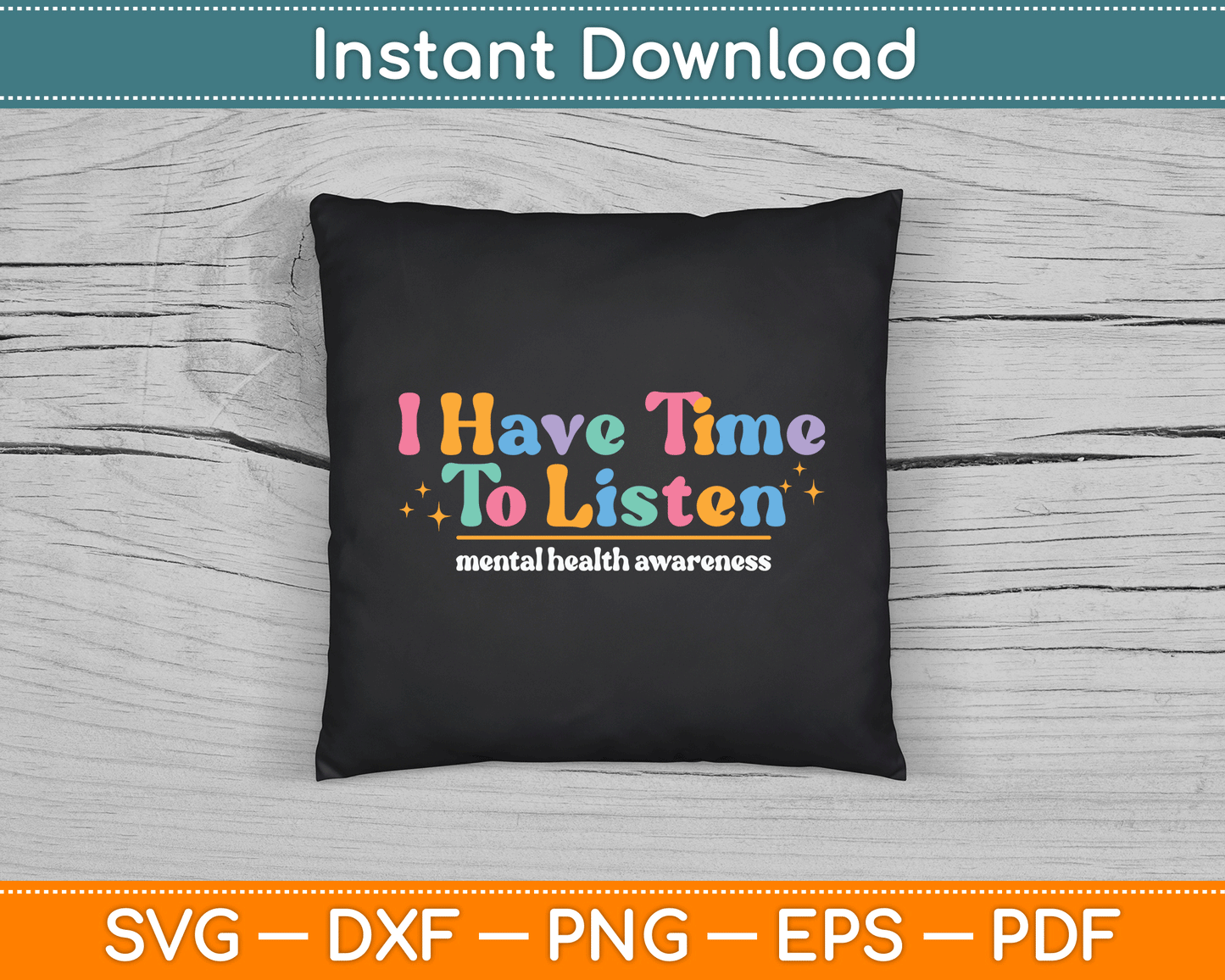 I Have Time To Listen Mental Awareness Month Groovy SVG Digital Cutting File