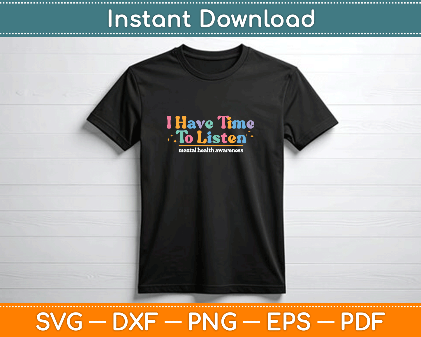 I Have Time To Listen Mental Awareness Month Groovy SVG PNG Files