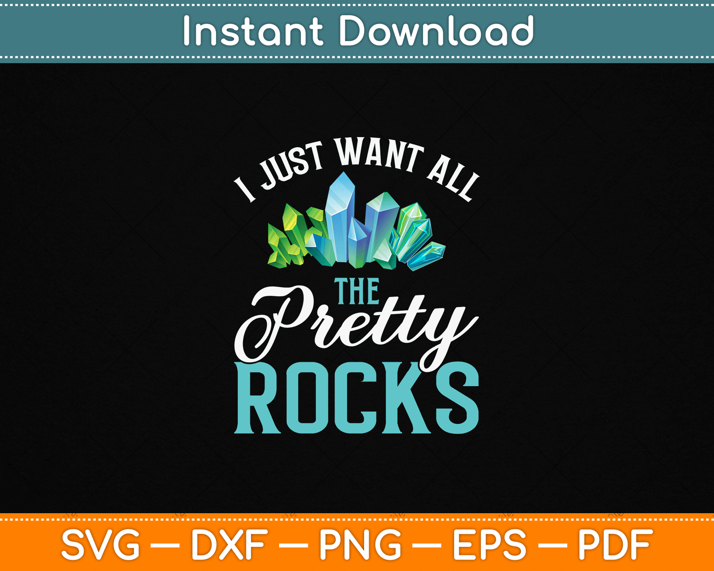 I Just Want All The Pretty Rocks Funny Rock Collector SVG PNG Digital Download for Geode Hunter
