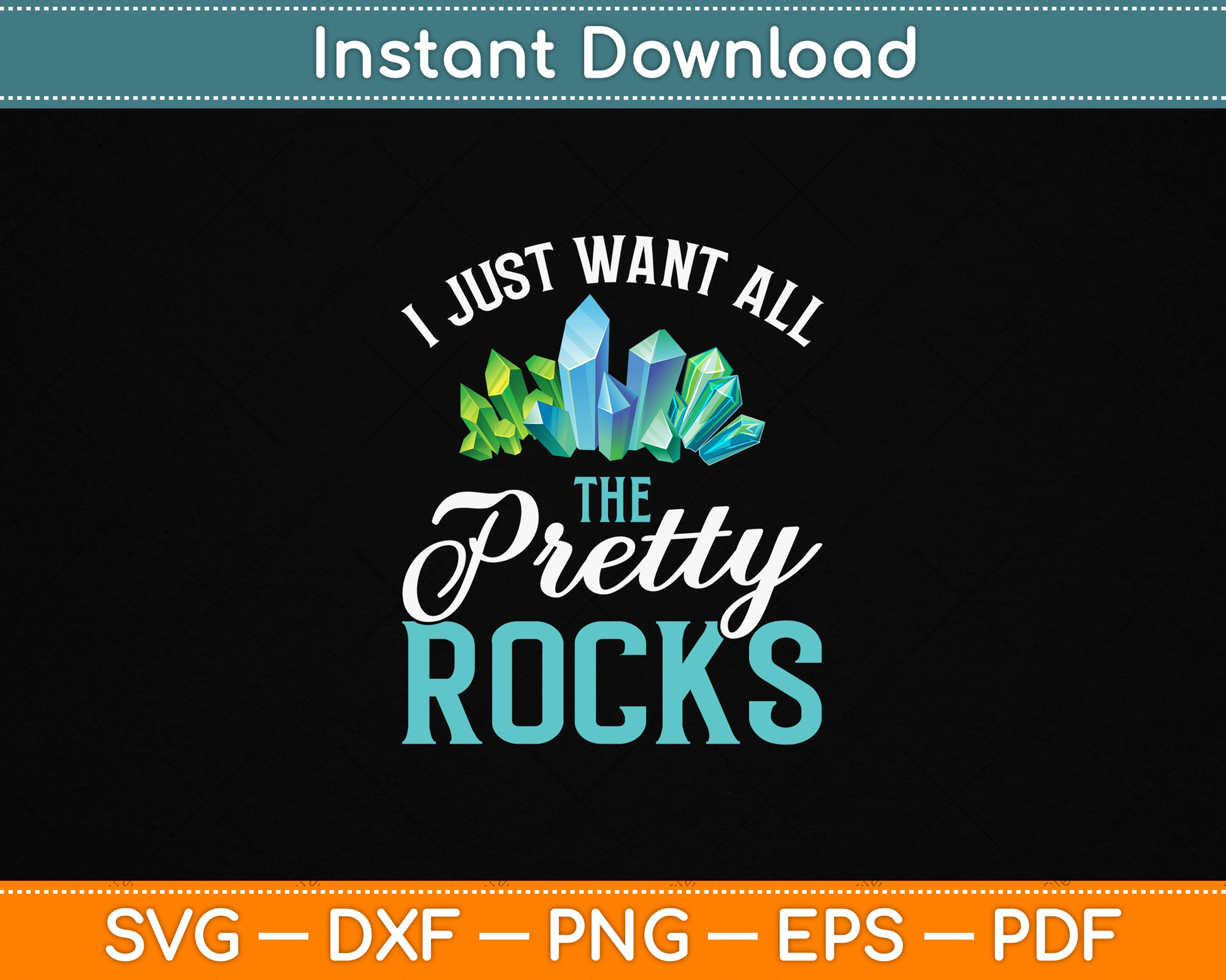 I Just Want All The Pretty Rocks Funny Rock Collector SVG PNG Digital Download for Geode Hunter