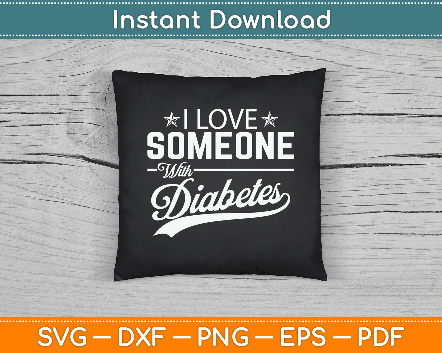 I Love Someone With Diabetes Awareness Diabetician Insulin SVG Digital Cutting File