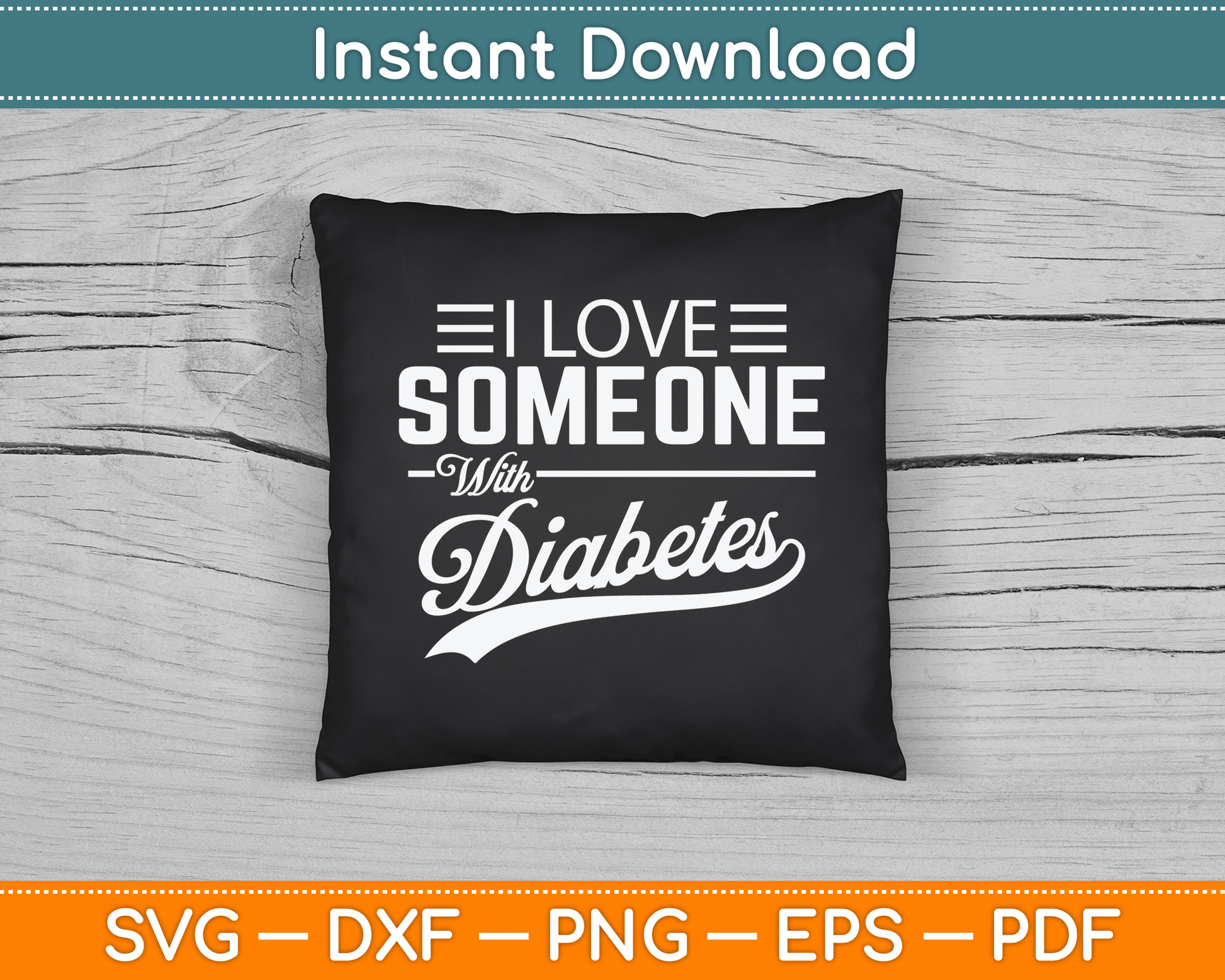 I Love Someone With Diabetes Awareness Diabetician Insulin SVG Digital Cutting File