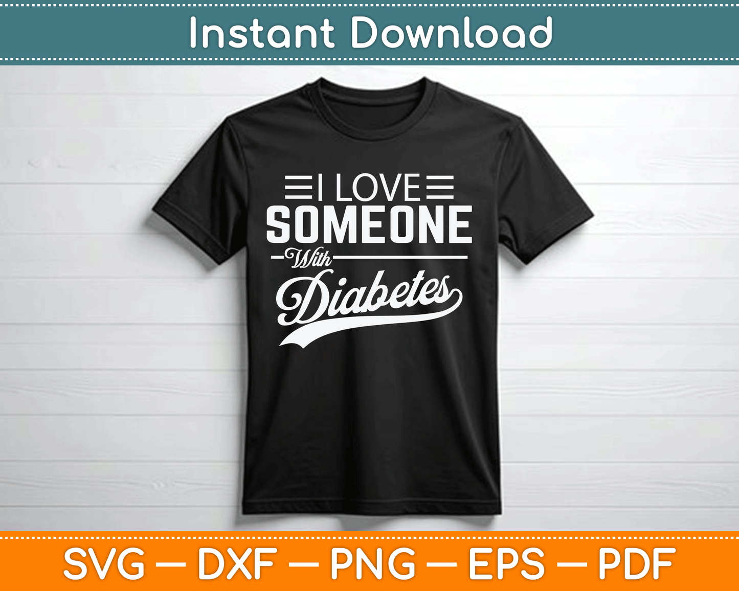 I Love Someone With Diabetes Awareness Diabetician Insulin SVG Digital Cutting File