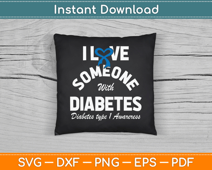 I Love Someone With Type 1 Diabetes SVG Digital Cutting File