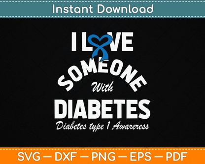 I Love Someone With Type 1 Diabetes SVG Digital Cutting File