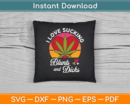 I Love Sucking Valentine's Day Weed Marijuana Cannabis SVG Digital Cutting File
