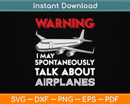 I May Talk About Airplanes Funny Pilot & Aviation Airplane SVG Digital Cutting File