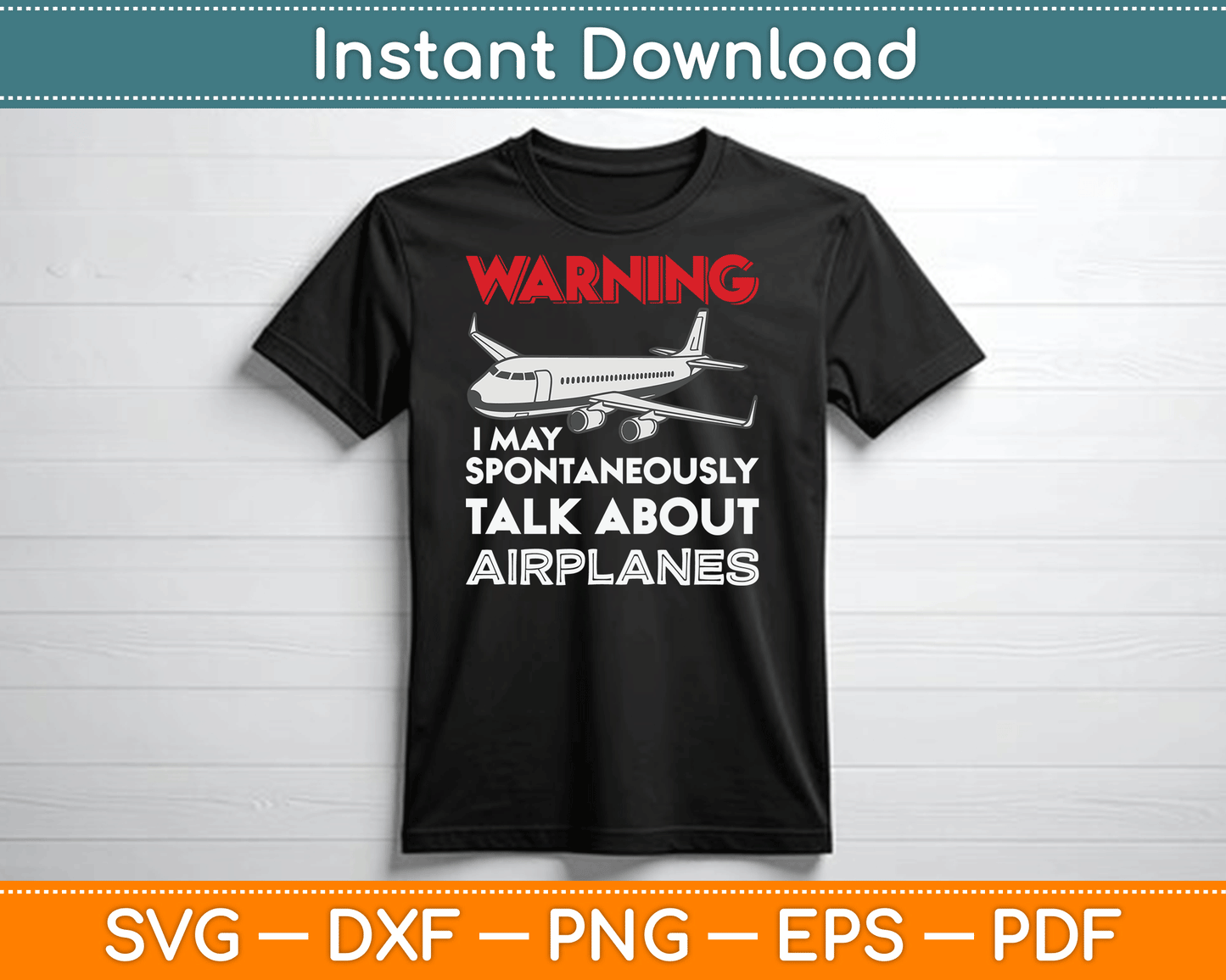 I May Talk About Airplanes Funny Pilot & Aviation Airplane SVG Digital Cutting File