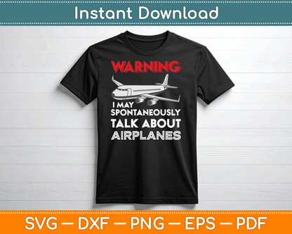 I May Talk About Airplanes Funny Pilot & Aviation Airplane SVG Digital Cutting File