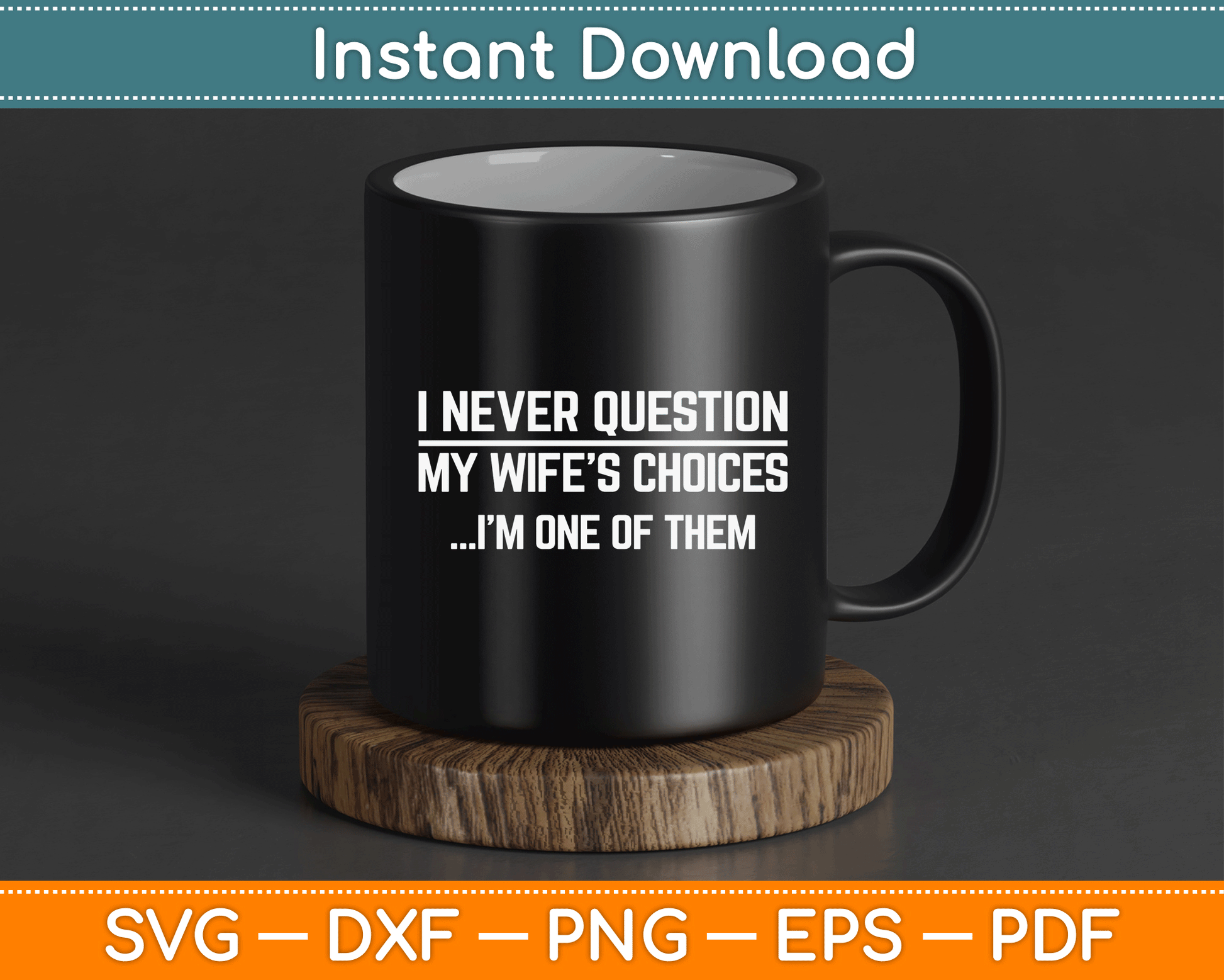 Humorous husband SVG design for anniversary gifts, custom apparel, and home crafts