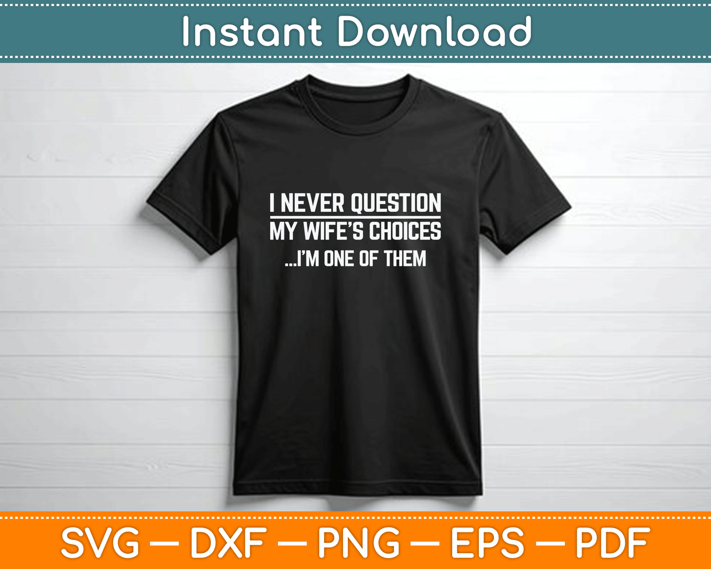 Funny marriage quote SVG digital download for husbands and wives