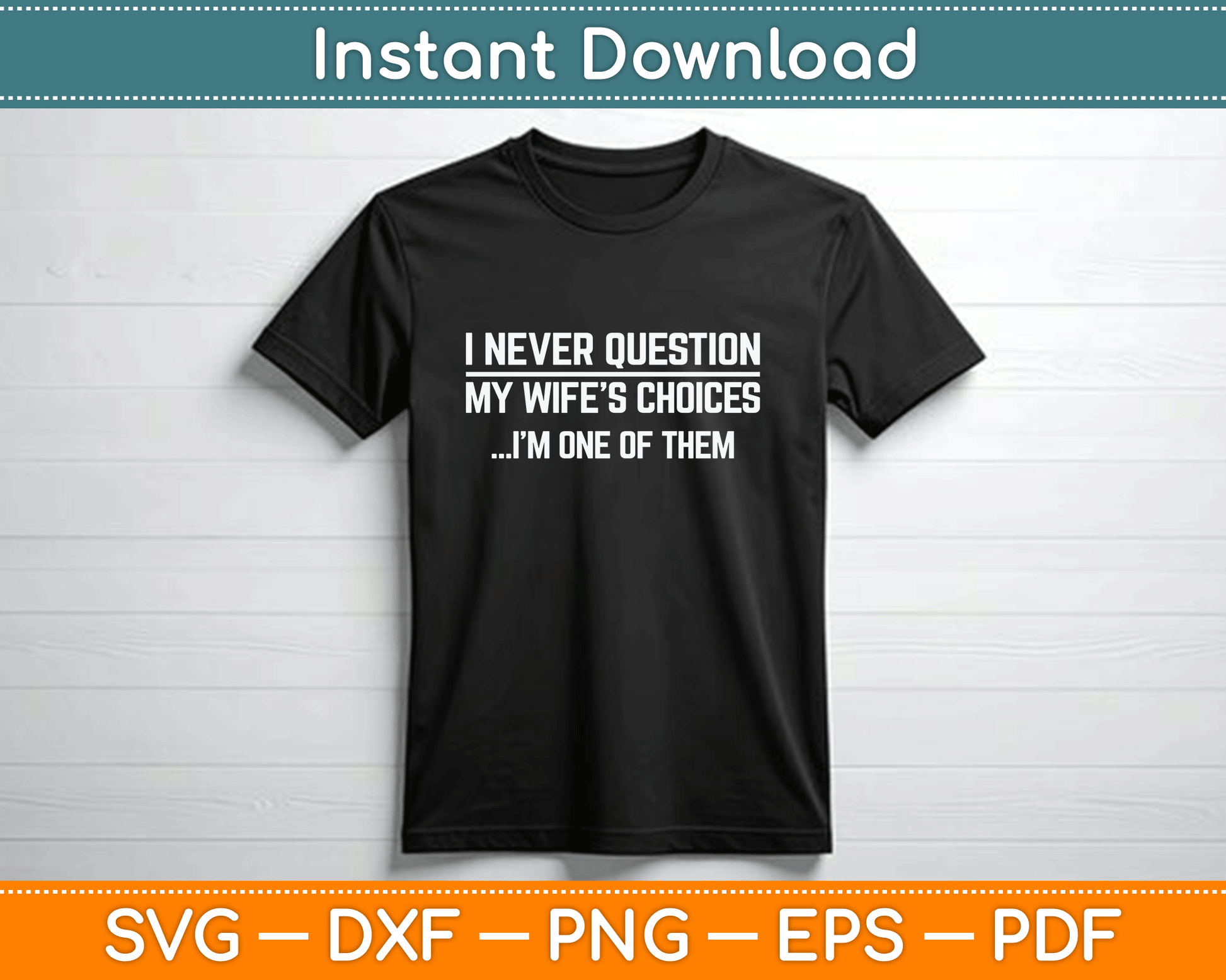 Funny marriage quote SVG digital download for husbands and wives
