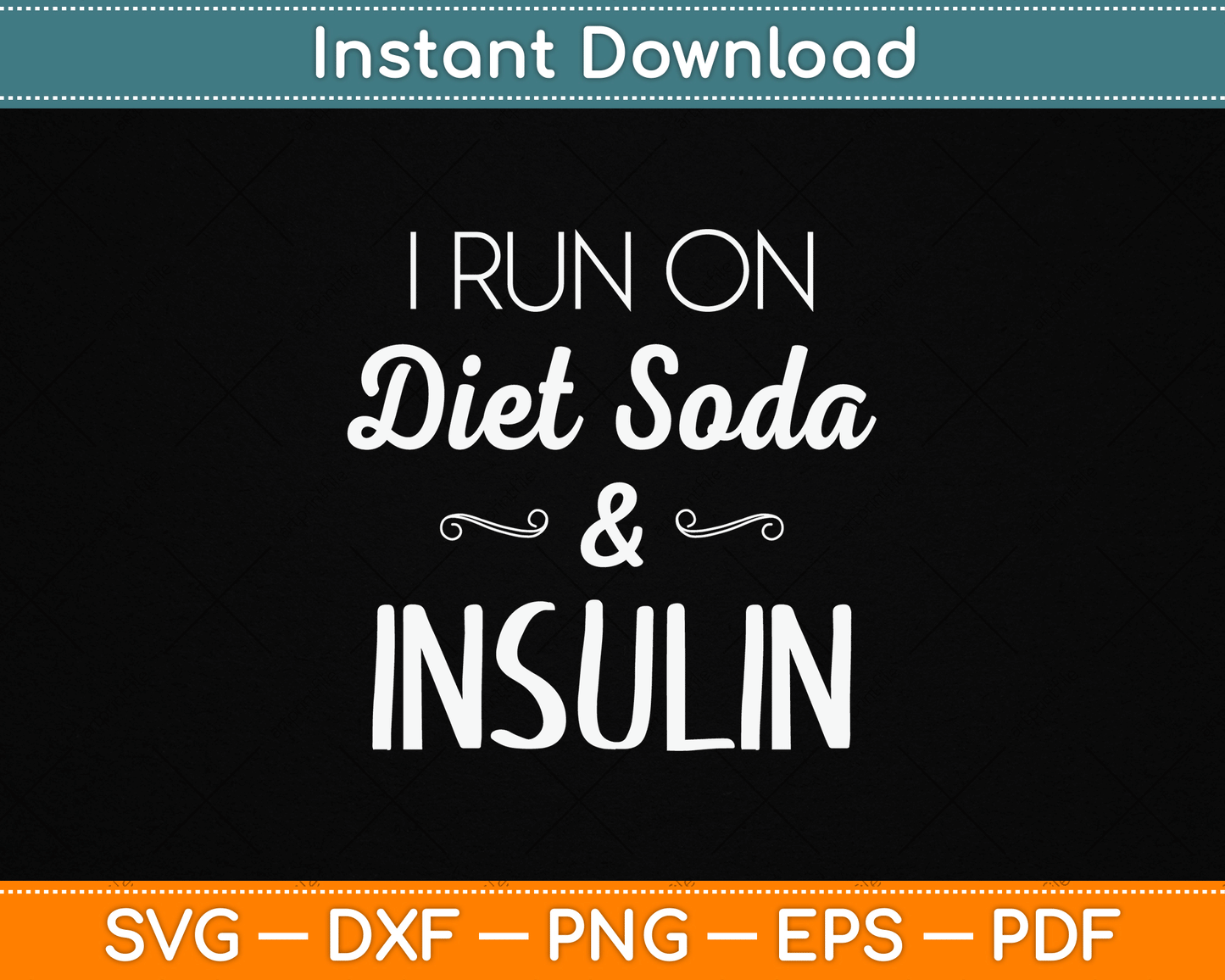I Run On Diet Soda & Insulin Diabetes Awareness SVG Digital Cutting File