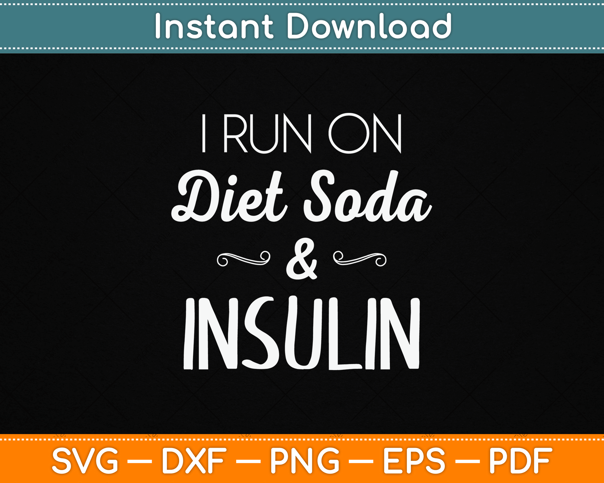 I Run On Diet Soda & Insulin Diabetes Awareness SVG Digital Cutting File