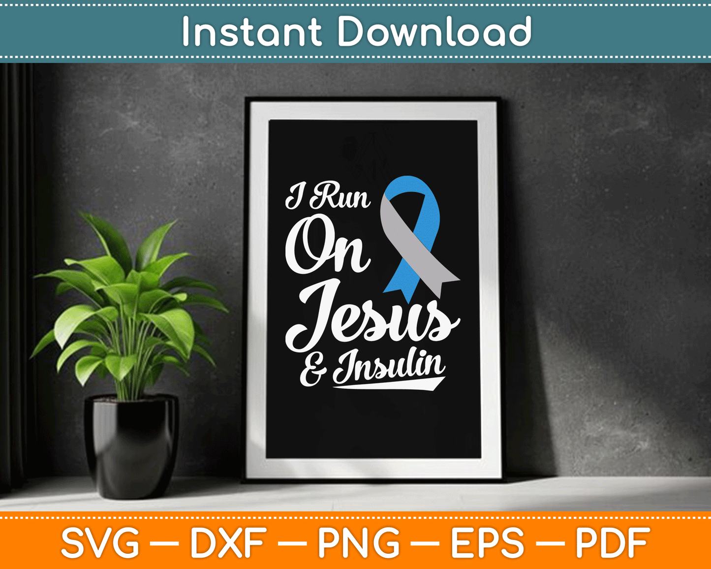 I Run On Jesus & Insulin Diabetes Awareness SVG Digital Cutting File