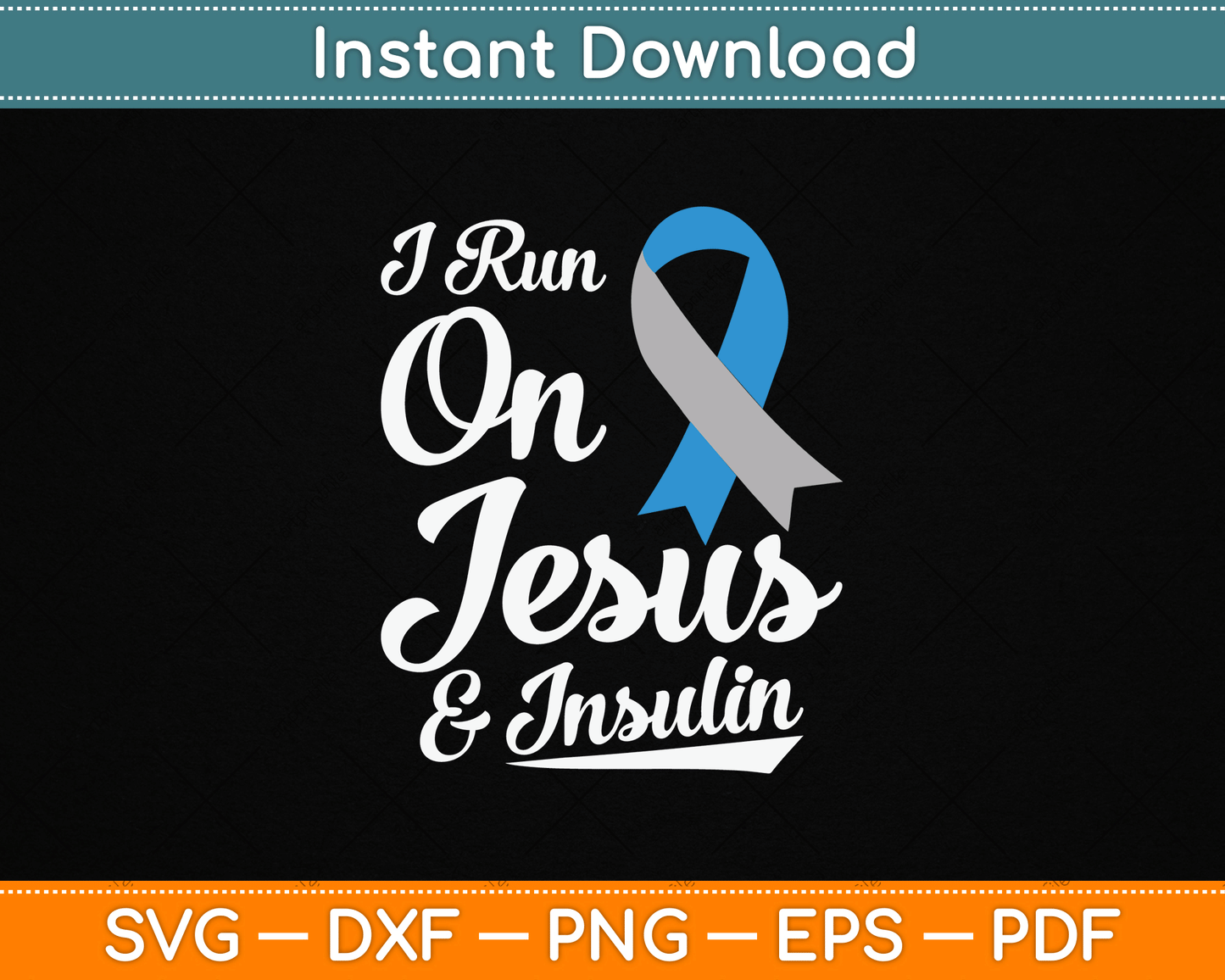 I Run On Jesus & Insulin Diabetes Awareness SVG Digital Cutting File