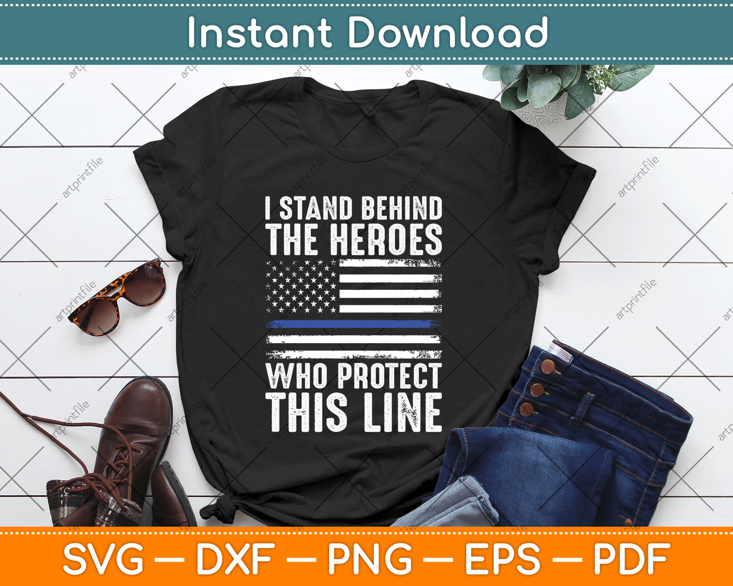 I Stand Behind The Heroes Who Protect Thin Blue Line Us Flag SVG Digital Cutting File