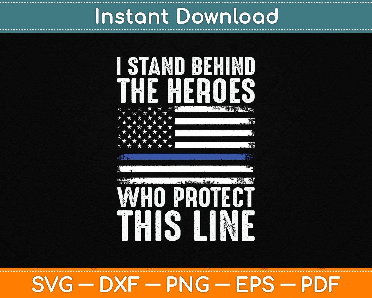 I Stand Behind The Heroes Who Protect Thin Blue Line Us Flag SVG Digital Cutting File