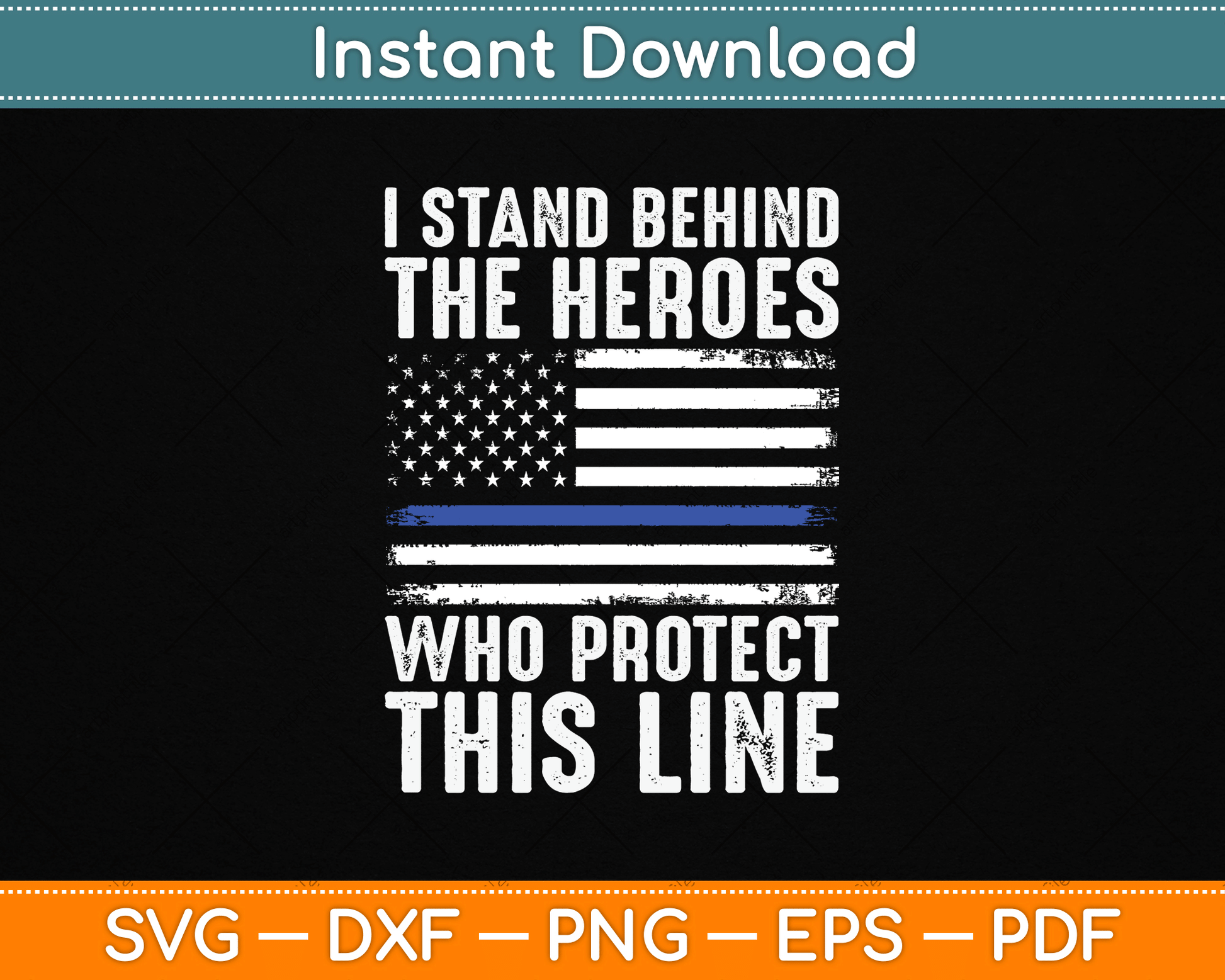 I Stand Behind The Heroes Who Protect Thin Blue Line Us Flag SVG Digital Cutting File