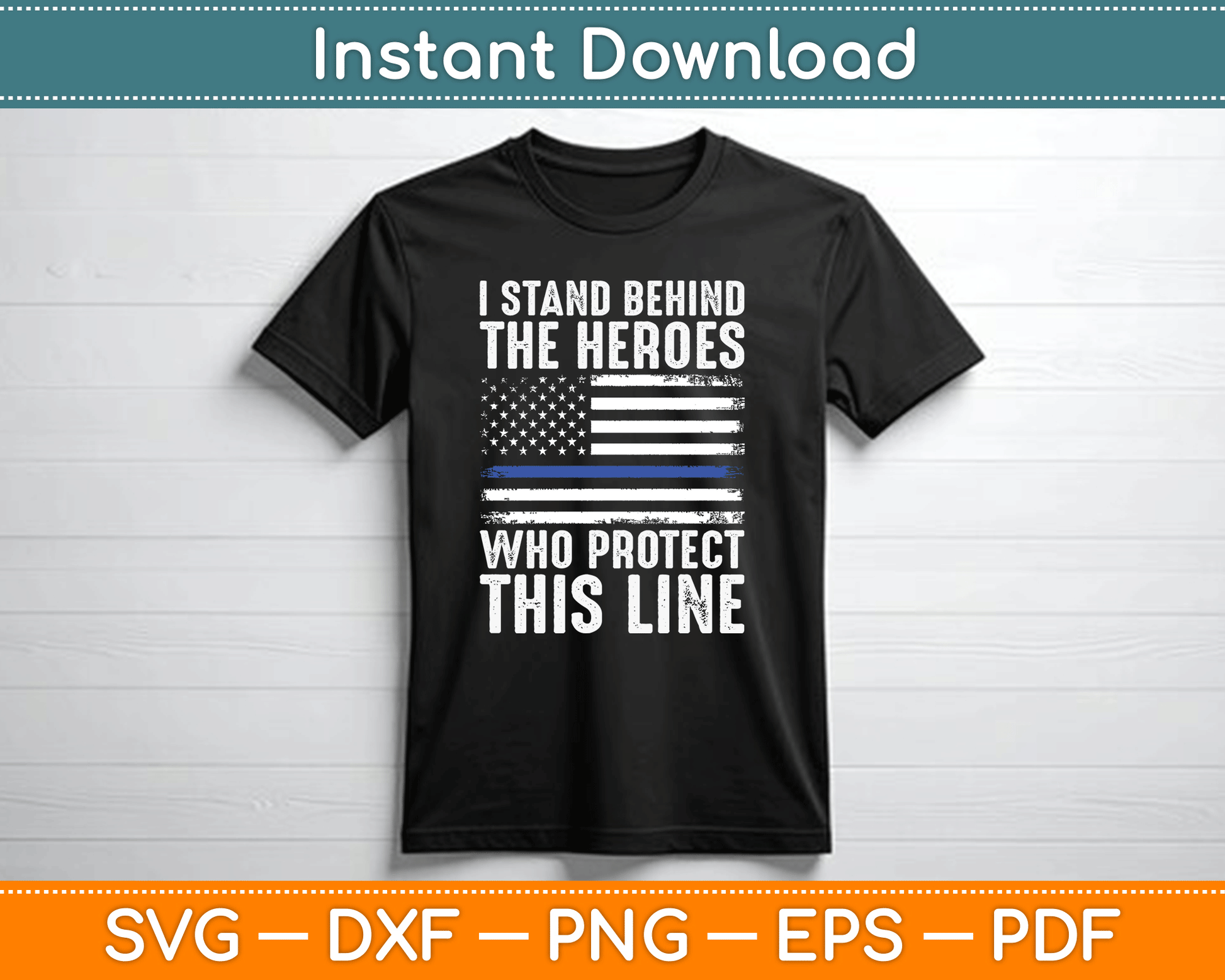 I Stand Behind The Heroes Who Protect Thin Blue Line Us Flag SVG Digital Cutting File