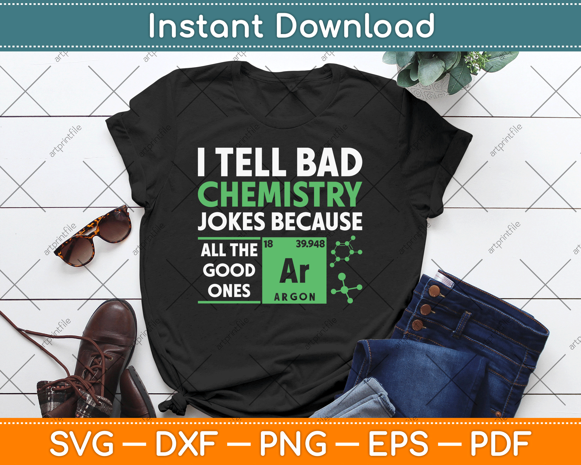 I Tell Bad Chemistry Jokes Because All The Good Ones Funny SVG Digital Cutting File